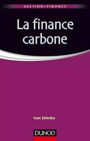 La finance carbone - Ivan Zelenko - Dunod