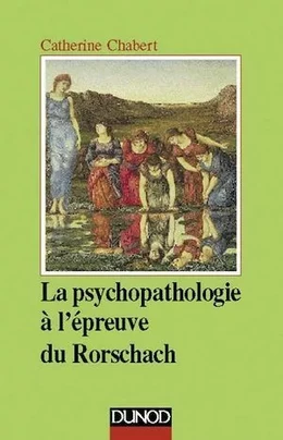 La psychopathologie à l'épreuve du Rorschach - 3ème édition