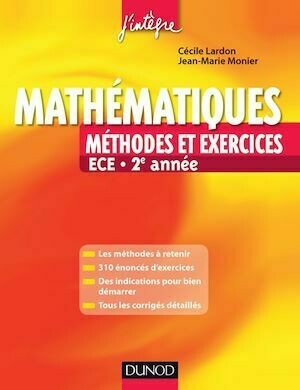 Mathématiques Méthodes et Exercices ECE 2e année - Jean-Marie Monier, Cécile Lardon - Dunod