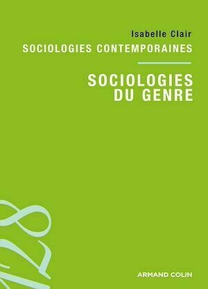 Sociologie du genre - Isabelle Clair - Armand Colin