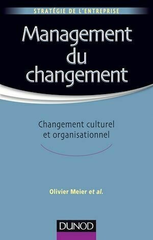 Management du changement - Olivier MEIER - Dunod