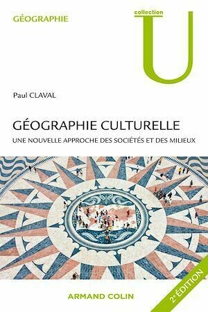 Géographie culturelle - Paul Claval - Armand Colin