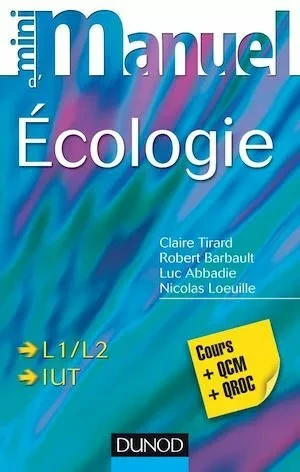 Mini Manuel d'écologie - Robert Barbault, Claire Tirard, Luc Abbadie, Nicolas Loeuille - Dunod