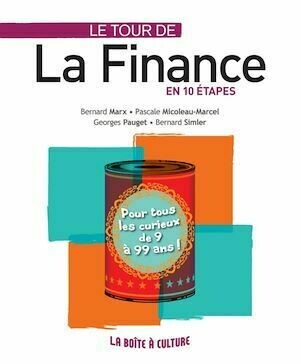 Le tour de la finance en 10 étapes - Bernard Marx, Pascale Micoleau-Marcel, Georges Pauget, Bernard Simler - Dunod