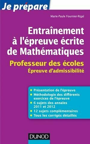 Entraînement à l'épreuve écrite de Mathématiques - Marie-Paule Fournier - Dunod