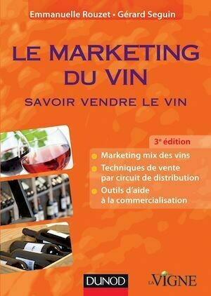 Le marketing du vin - 3e édition - Gérard Seguin, Emmanuelle Rouzet - Dunod