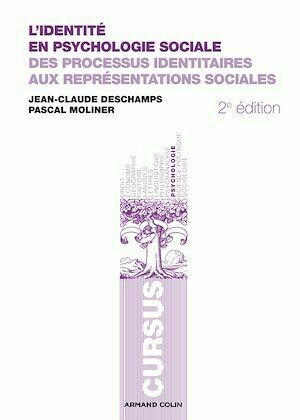 L'identité en psychologie sociale - Jean-Claude Deschamps, Pascal Moliner - Armand Colin