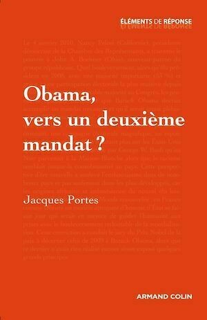 Obama, vers un deuxième mandat ? - Jacques Portes - Armand Colin