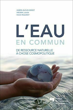 L'eau en commun - Sylvie Paquerot, Gabriel Blouin Genest, Frédéric Julien - Presses de l'Université du Québec