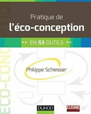 Pratique de l'éco-conception - Philippe Schiesser - Dunod