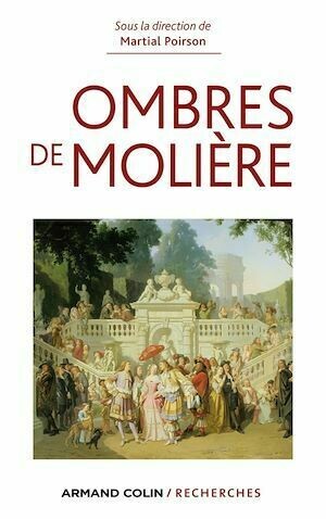 Ombres de Molière - Martial Poirson - Armand Colin