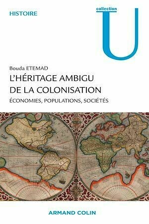 L'héritage ambigu de la colonisation - Bouda Etemad - Armand Colin