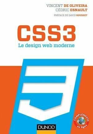CSS3 Le design web moderne - Cédric Esnault, Vincent De Oliveira - Dunod