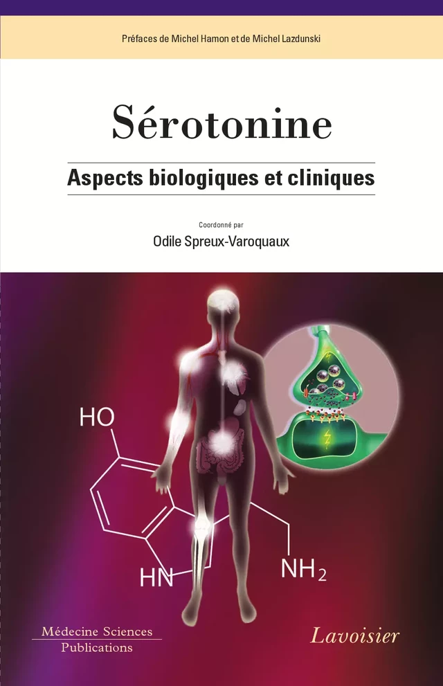 Sérotonine : aspects biologiques et cliniques - Odile Spreux-Varoquaux - Médecine Sciences Publications