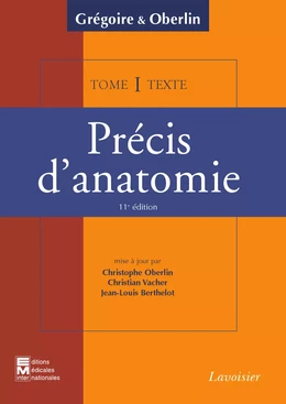 Précis d'anatomie Tome 1  : Membres - Crâne - Tronc - Tête et cou