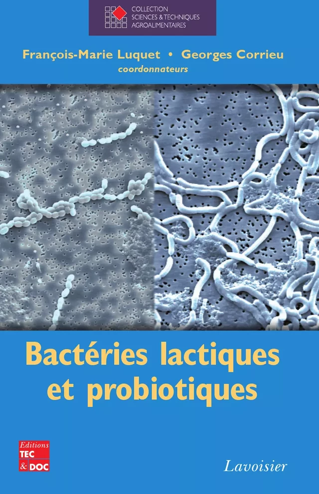Bactéries lactiques et probiotiques (Coll. STAA) - François-Marie Luquet, Georges Corrieu - Tec & Doc