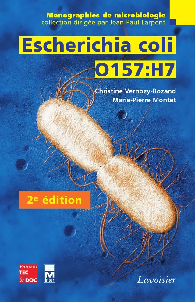 Escherichia coli O157:H7 - Christine Vernozy-Rozand, Marie-Pierre Montet - Tec & Doc