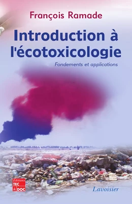 Introduction à l'écotoxicologie : Fondements et applications