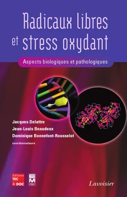 Radicaux libres et stress oxydant: Aspects biologiques et pathologiques (Retirage 2007  broché)