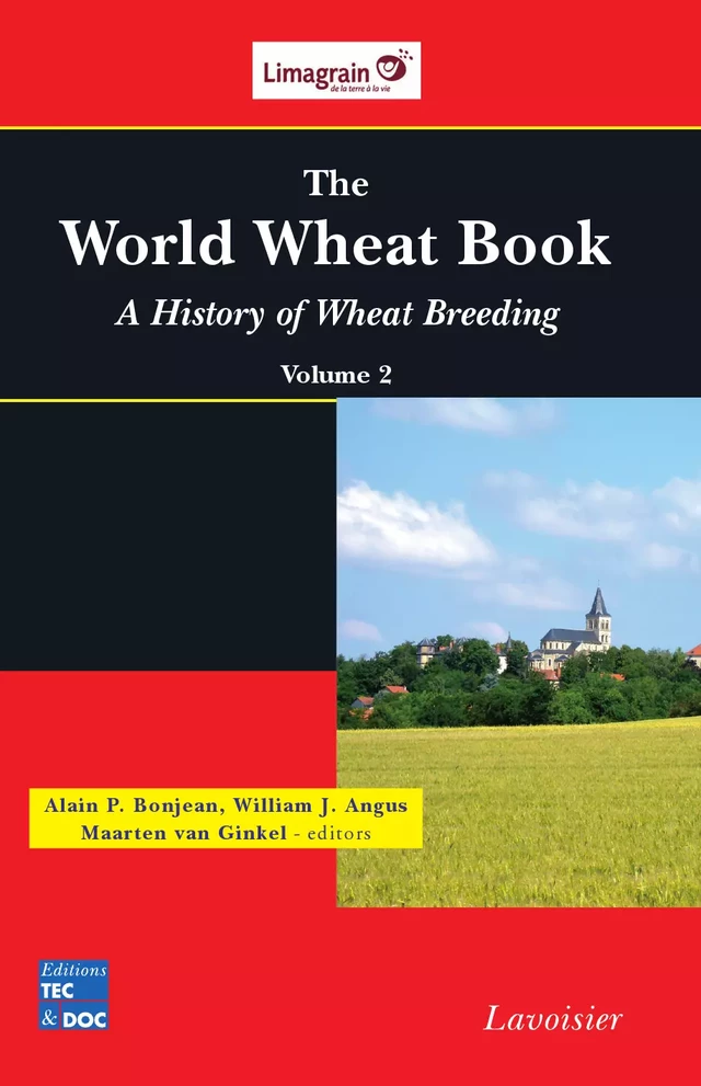 The World Wheat Book: A History of Wheat Breeding  Volume 2 - Bonjean Alain P., Angus William J., Maarten Van Ginkel - Tec & Doc