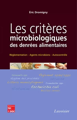Les critères microbiologiques des denrées alimentaires : réglementation agents microbiens autocontrôle