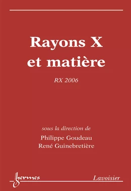 Rayons X et matière : RX 2006