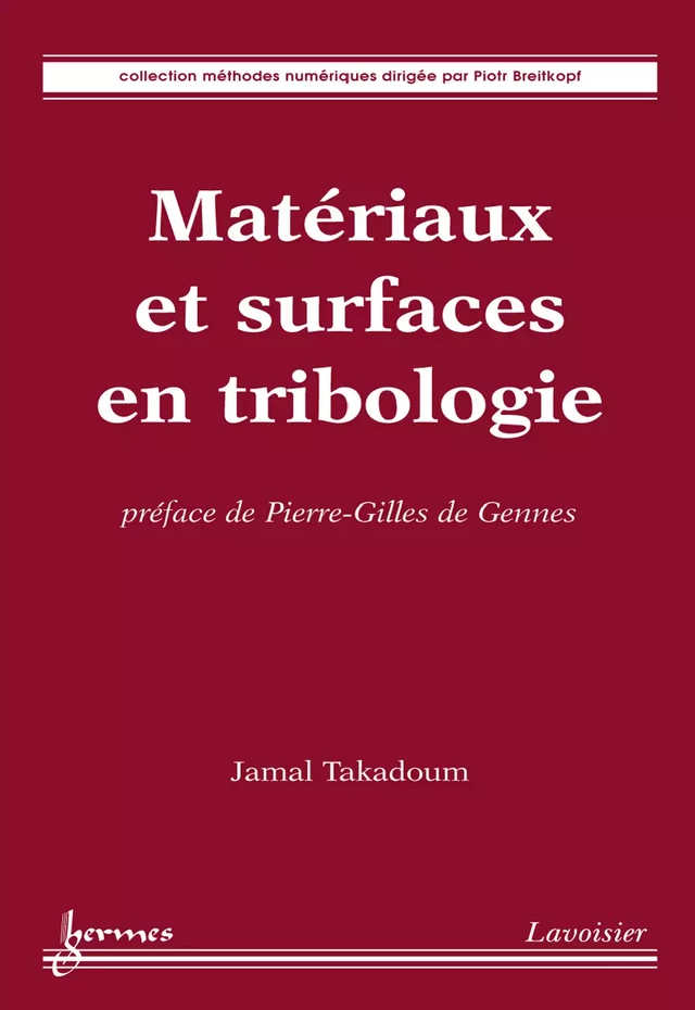 Matériaux et surfaces en tribologie préface de Pierre-Gilles de Gennes - Jamal Takadoum - Hermès Science