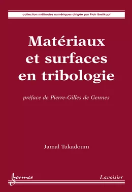 Matériaux et surfaces en tribologie préface de Pierre-Gilles de Gennes