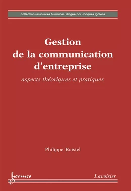 Gestion de la communication d'entreprise: aspects théoriques et pratiques