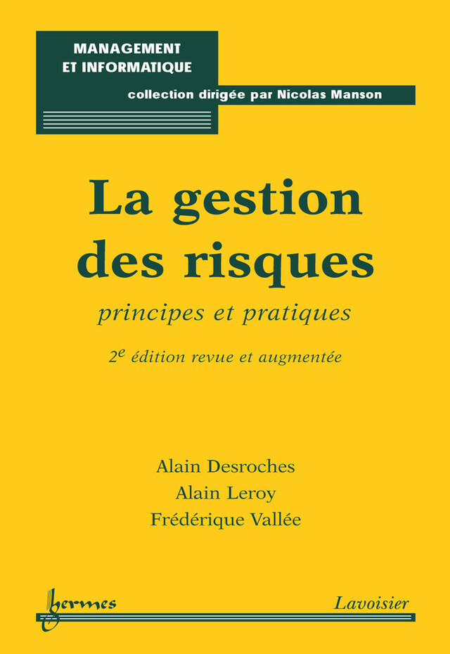 La gestion des risques: principes et pratiques - Alain Desroches, Frédérique VALLÉE - Hermes Science