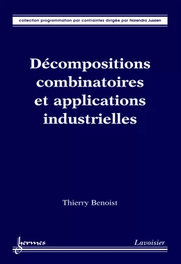 Décompositions combinatoires et applications industrielles