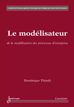 Le modélisateur : de la modélisation des processus d'entreprise