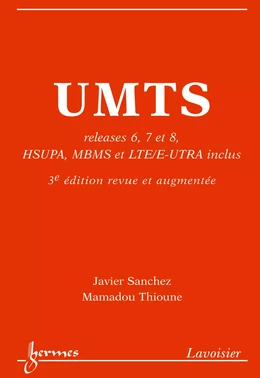 UMTS releases 6 7 et 8 HSUPA MBMS et LTE/E-UTRA inclus