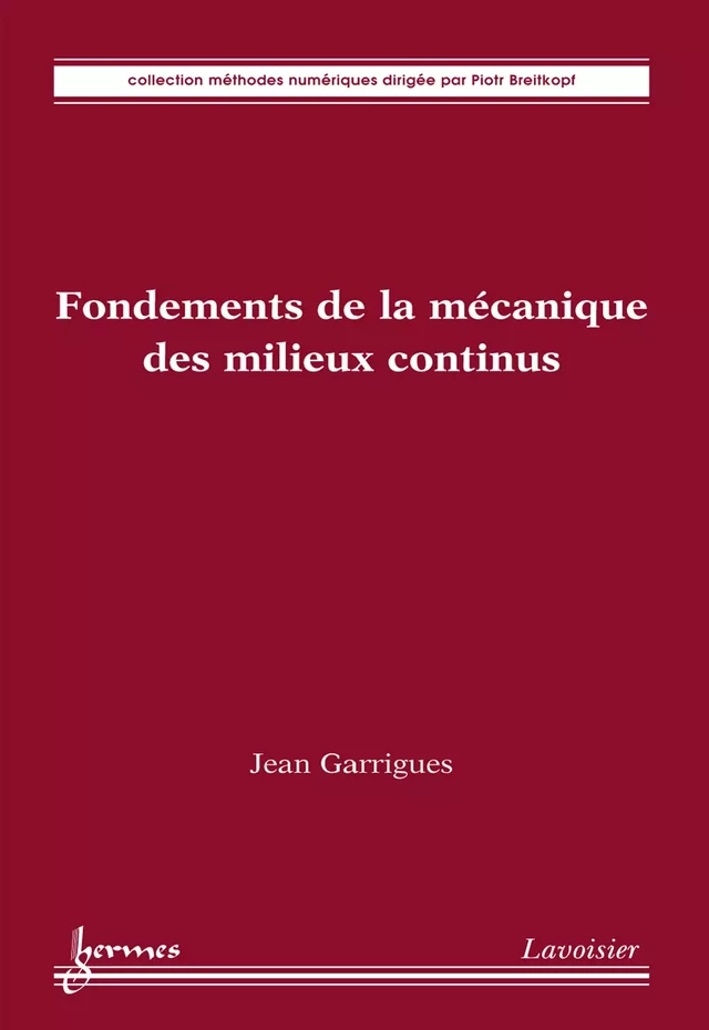Fondements de la mécanique des milieux continus - Jean Garrigues - Hermès Science