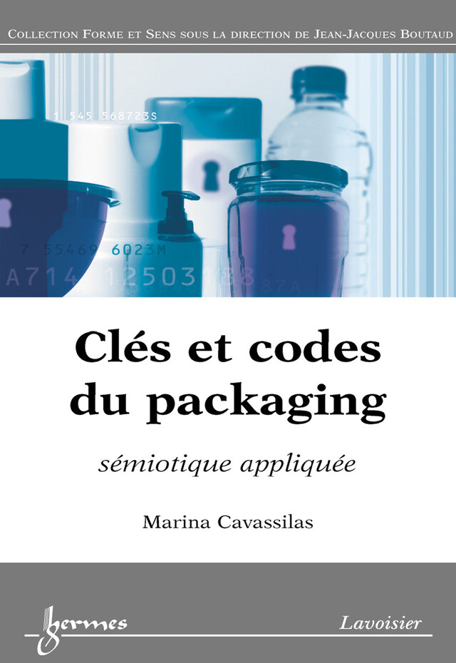Clés et codes du packaging: sémiotique appliquée - Marina CAVASSILAS - Hermès Science