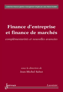 Finance d'entreprise et finance de marchés: complémentarités et nouvelles avancées
