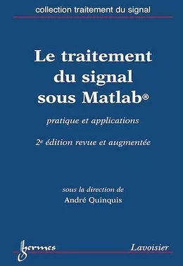 Le traitement du signal sous Matlab (2° édition revue et augmentée)