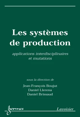 Les systèmes de production : applications interdisciplinaires et mutations