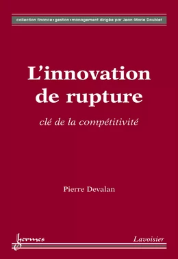 L'innovation de rupture clé de la compétitivité (Coll. Finance gestion management)