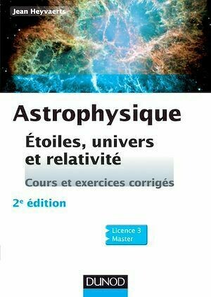 Astrophysique - 2e éd. - Jean Heyvaerts - Dunod