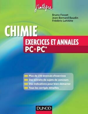 Chimie - Exercices et annales PC-PC* - Bruno Fosset, Jean-Bernard Baudin, Frédéric Lahitète - Dunod