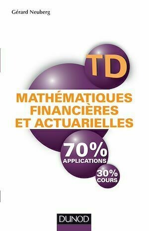 Mathématiques financières et actuarielles - Gérard Neuberg - Dunod