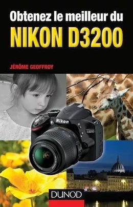 Obtenez le meilleur du Nikon D3200