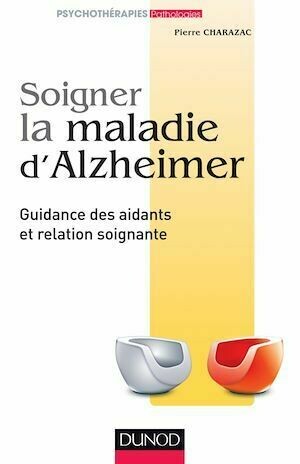 Soigner la maladie d'Alzheimer - Pierre Charazac - Dunod