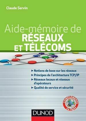 Aide-mémoire - Réseaux et télécoms - 2e éd. - Claude Servin - Dunod