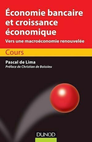 Economie bancaire et croissance économique - Pascal de Lima - Dunod