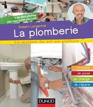 La plomberie - Robert Longechal - Dunod