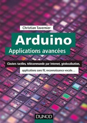 Arduino : Applications avancées - Christian Tavernier - Dunod