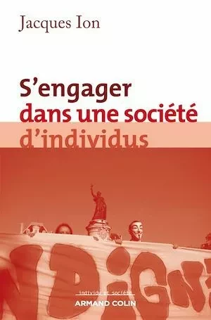 S'engager dans une société d'individus - Jacques Ion - Armand Colin