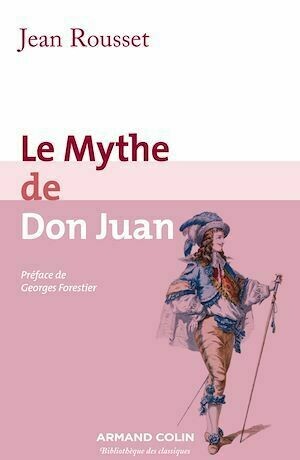 Le Mythe de Don Juan - Jean Rousset - Armand Colin